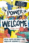 Jusic, Ada, Bamyani, Marie, ., Ramzee, Zhurenko, Sonya - The Power of Welcome: Real-life Refugee and Migrant Journeys