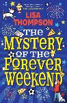 Thompson, Lisa - The Mystery of the Forever Weekend