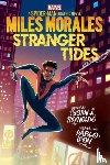 Reynolds, Justin A. - Miles Morales: Stranger Tides