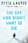 Lantos, Peter - The Boy Who Didn't Want to Die