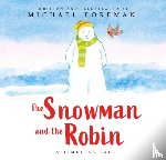 Foreman, Michael - The Snowman and the Robin (HB & JKT)
