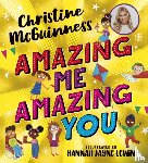 McGuinness, Christine - Amazing Me, Amazing You