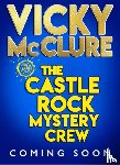 McClure, Vicky, Curran, Kim - The Castle Rock Mystery Crew