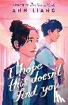 Liang, Ann - I Hope This Doesn't Find You