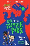 Clark, Emily-Jane - The Beasts of Knobbly Bottom: Rise of the Zombie Pigs