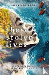 Keats, Sharada - These Stolen Lives