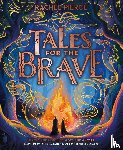Pierce, Rachel - Tales for the Brave: Heroes and Heroines, Gods and Ghosts