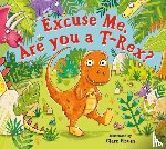  - Excuse Me, Are You a T-Rex?