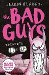 Blabey, Aaron - The Bad Guys: Episode 17 & 18