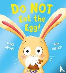Barker, Fiona - Do NOT Eat the Egg