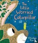 Pym, Christine - Little Worried Caterpillar (PB)