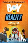 Fox, James - Boy vs Reality