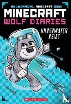 Wolf, Winston - Diary of a Minecraft Wolf: Underwater Heist