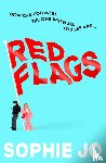 Jo, Sophie - Red Flags