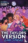 Eulberg, Elizabeth - The Taylor Versions (Love Stories)