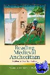 Hughes-Edwards, Mari - Reading Medieval Anchoritism - Ideology and Spiritual Practices