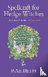 Beth, Rae - Spellcraft for Hedge Witches