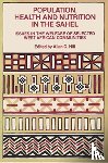 Hill, Allan G. - Population, Health and Nutrition in the Sahel