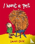 Child, Lauren - I Want a Pet