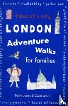 Jones, Becky, Lewis, Clare - London Adventure Walks for Families