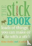 Danks, Fiona, Schofield, Jo - The Stick Book