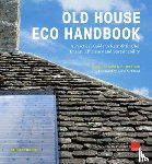 Hunt, Roger, Suhr, Marianne - Old House Eco Handbook