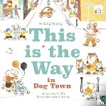 Huang, Ya-Ling - This is the Way in Dogtown