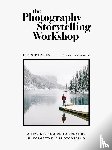 Beales, Finn - The Photography Storytelling Workshop - A five-step guide to creating unforgettable photographs