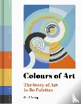Ashby, Chloe - Colours of Art - The Story of Art in 80 Palettes
