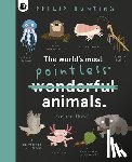 Bunting, Philip - The World's Most Pointless Animals