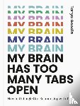Goodin, Tanya - My Brain Has Too Many Tabs Open
