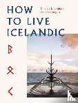 Bjork Jonsdottir, Nina, Magnus, Edda - How To Live Icelandic