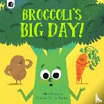 Henson, Mike - Broccoli's Big Day!