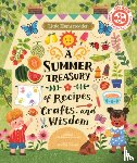 Ferraro-Fanning, Angela - Little Homesteader: A Summer Treasury of Recipes, Crafts, and Wisdom