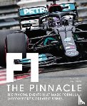 Dodgins, Tony, Arron, Simon, Steiner, Guenther - Formula One: The Pinnacle - The pivotal events that made F1 the greatest motorsport series
