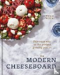 McGlynn Carr, Morgan - The Modern Cheeseboard