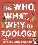 Howard, Jules - The Who, What, Why of Zoology