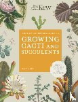 ROYAL BOTANIC GARDENS KEW, Rees, Paul - The Kew Gardener's Guide to Growing Cacti and Succulents
