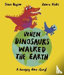 Taylor, Sean - When Dinosaurs Walked the Earth