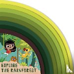 Madden, Carly - Explore the Rainforest