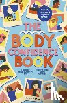 Diedrichs, Phillippa - The Body Confidence Book: Respect, Accept and Empower Yourself