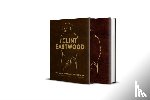 Nathan, Ian - Clint Eastwood - The Iconic Filmmaker and his Work - Unofficial and Unauthorised