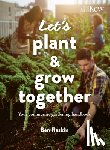 Raskin, Ben - Let's Plant & Grow Together