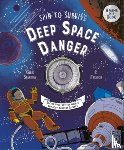 Sparrow, Giles - Spin to Survive: Deep Space Danger: Decide Your Destiny with a Pop-Out Fortune Spinner!