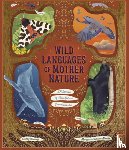 Samson Abadie, Margaux - Wild Languages of Mother Nature: 48 Stories of How Nature Communicates: 48 Stories of How Nature Communicates