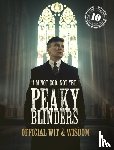 Blinders, Peaky - Peaky Blinders: Official Wit & Wisdom