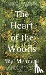 Menmuir, Wyl - The Heart of the Woods