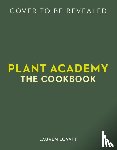 Lovatt, Lauren - Plant Academy: The Cookbook
