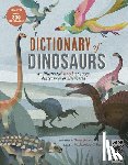 Braun, Dieter - Dictionary of Dinosaurs: An Illustrated A to Z of Every Dinosaur Ever Discovered - Discover Over 300 Dinosaurs!