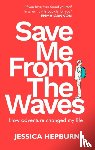 Hepburn, Jessica - Save Me from the Waves